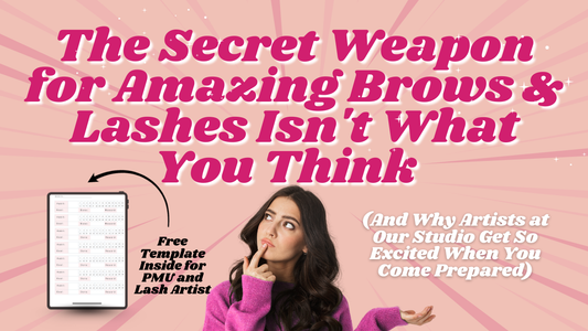 The Secret Weapon for Amazing Brows & Lashes Isn't What You Think  (And Why Artists at Our Edmonton Studio Get So Excited When You Come Prepared)