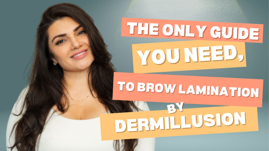 The ONLY Guide You Need, to Brow Lamination By Dermillusion 2025