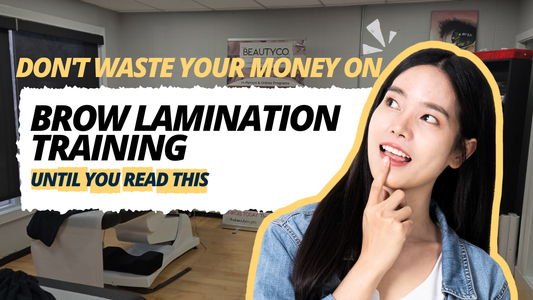 Don't Waste Your Money on Brow Lamination Training Until You Read This | The Beauty Co. Academy